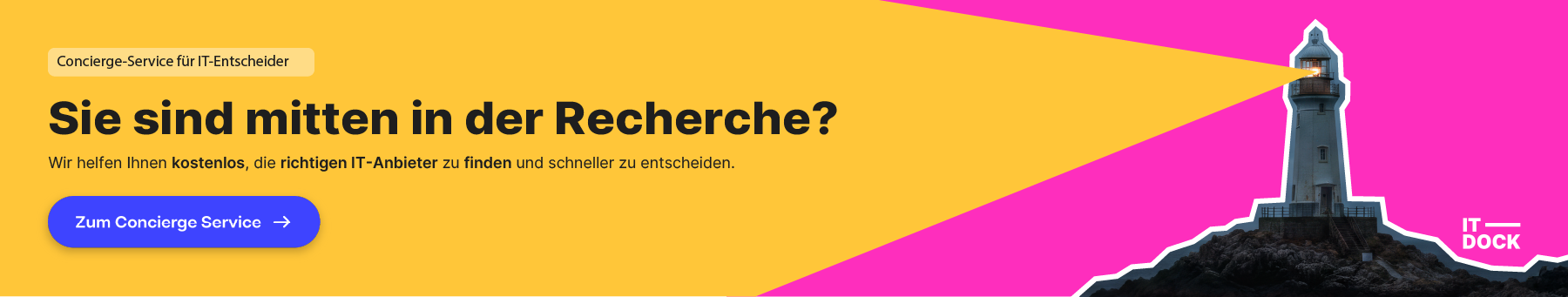 Wir helfen Ihnen kostenlos, die richtigen IT-Anbieter zu finden und schneller zu entscheiden